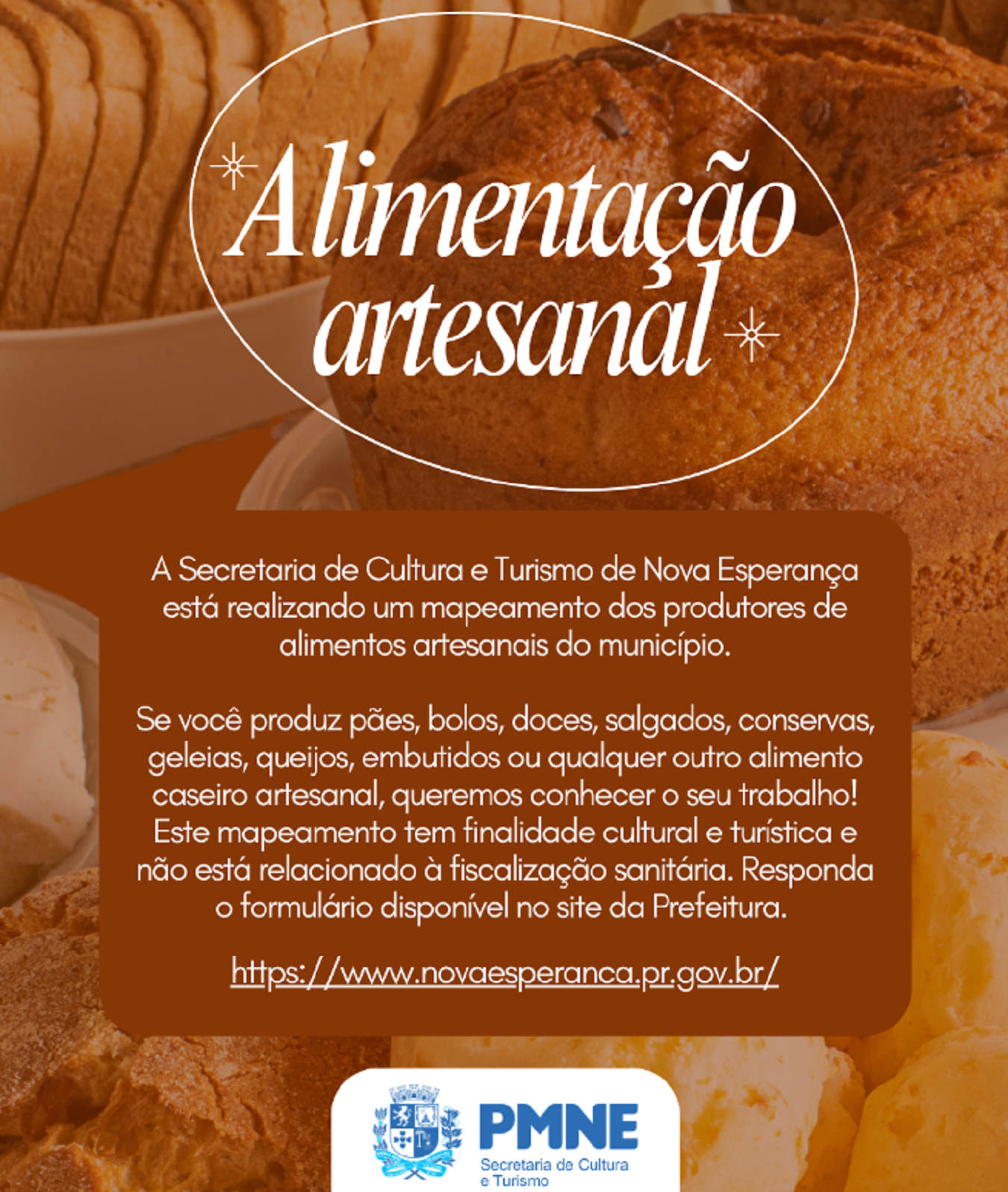 Secretaria de Cultura e Turismo de Nova Esperança, realiza mapeamento de produtores de alimentos artesanais. 