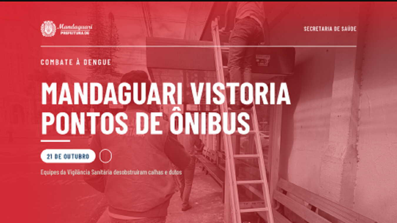 Vigilância Sanitária realiza vistoria em 11 pontos de ônibus para prevenir focos do mosquito da dengue