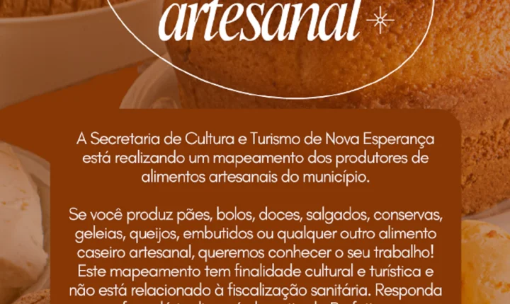 Secretaria de Cultura e Turismo de Nova Esperança, realiza mapeamento de produtores de alimentos artesanais. 